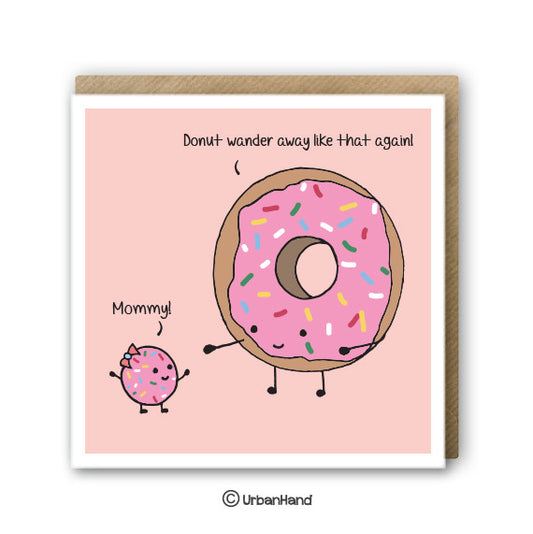 Urbanhand urban hand greeting card donut-wander away like that again mommy mothers day baby kid pink sweet roll pastry bun